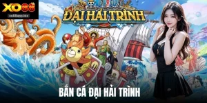 Bắn Cá Đại Hải Trình - Xo88 Chỉ Cách Lụm Xu Trăm Triệu