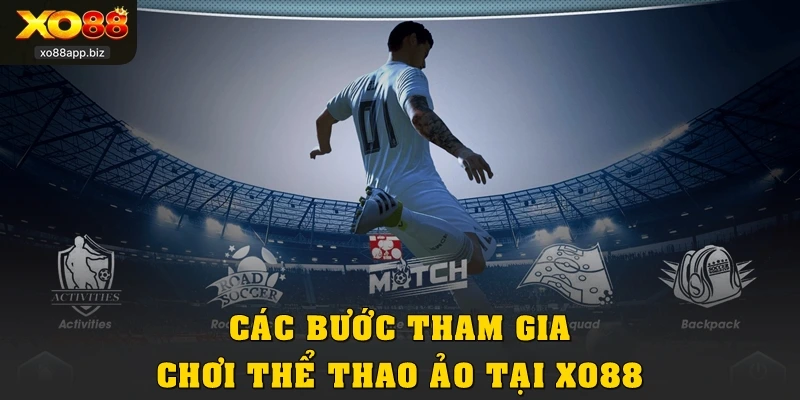 Các bước tham gia chơi thể thao ảo tại XO88