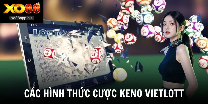Các hình thức cược Keno Vietlott