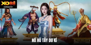 Nổ Hũ Tây Du Kí - Cập Nhật Hệ Số Nhân Thưởng Tại Xo88